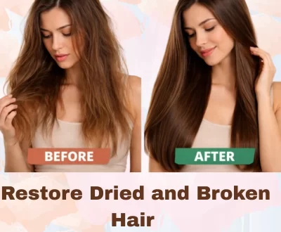 Restore Dried and Broken Hair